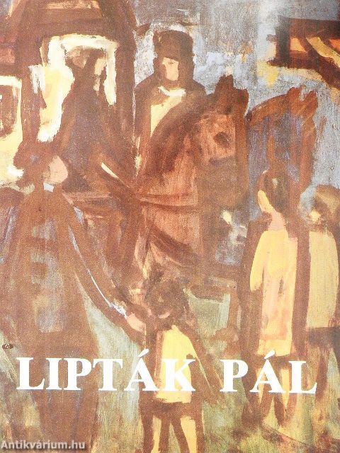 Lipták Pál világa