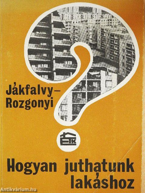 Hogyan juthatunk lakáshoz?