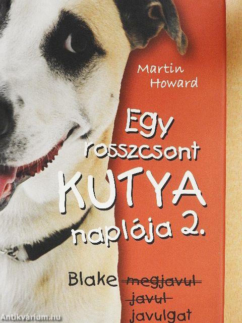 Egy rosszcsont kutya naplója 2.