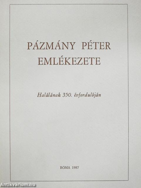 Pázmány Péter emlékezete (dedikált példány)