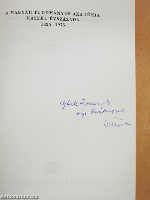 A Magyar Tudományos Akadémia másfél évszázada (dedikált példány)