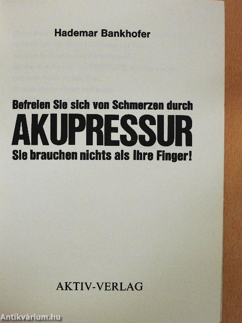 Befreien Sie sich von Schmerzen durch Akupressur
