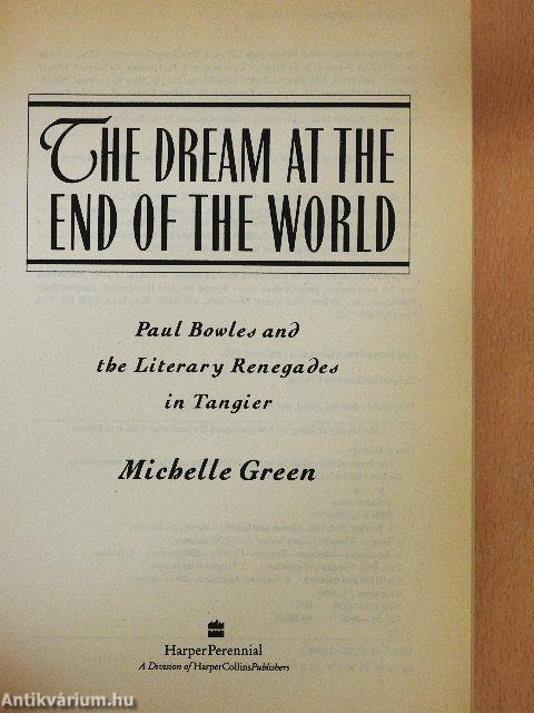 The Dream at the End of the World