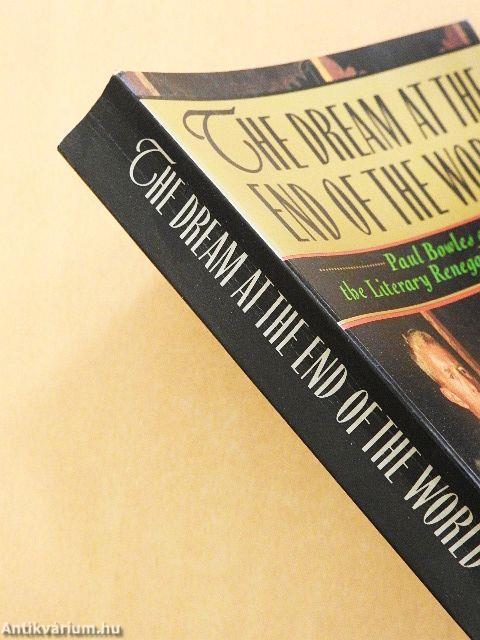 The Dream at the End of the World