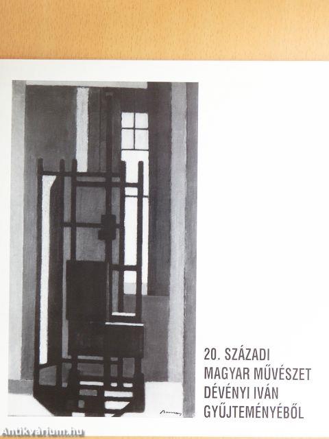20. századi magyar művészet Dévényi Iván gyűjteményéből