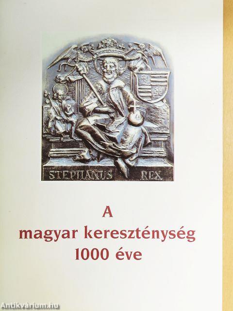 A magyar kereszténység 1000 éve