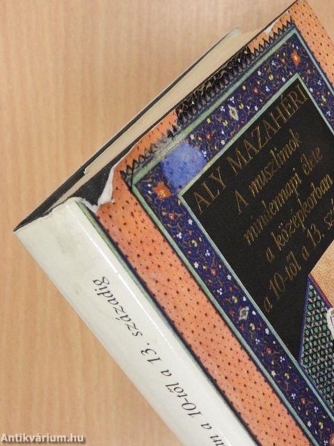 A muszlimok mindennapi élete a középkorban a 10-től a 13. századig