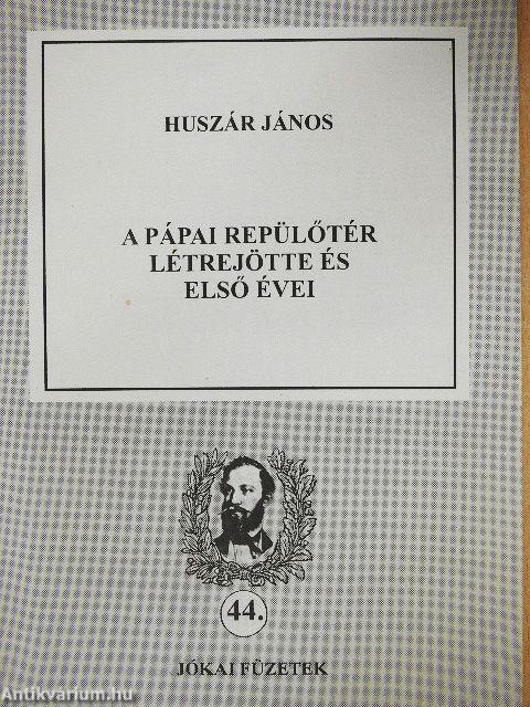 A pápai repülőtér létrejötte és első évei