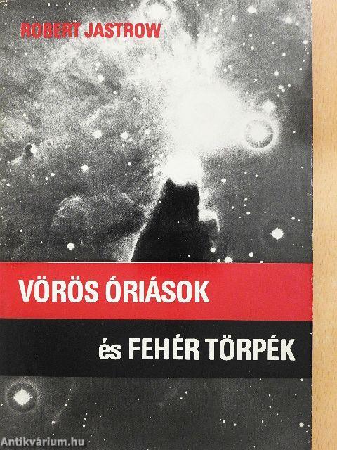 Vörös óriások és fehér törpék