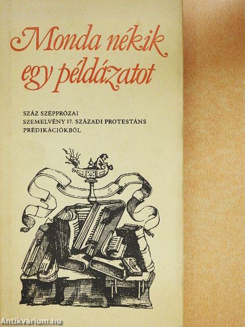 Monda nékik egy példázatot