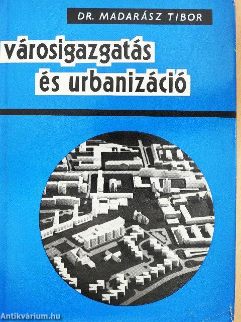 Városigazgatás és urbanizáció