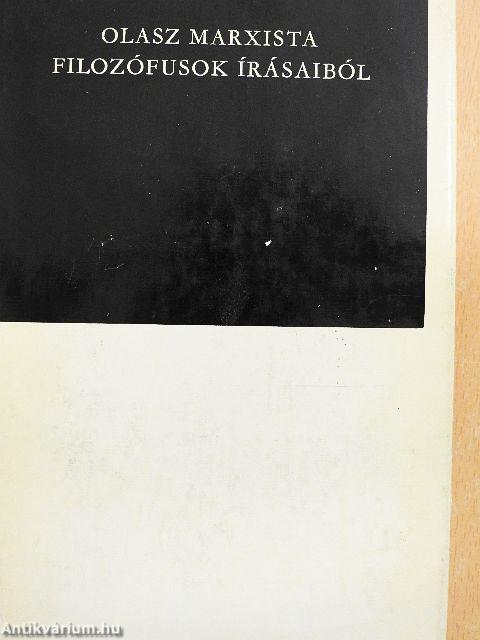 Olasz marxista filozófusok írásaiból