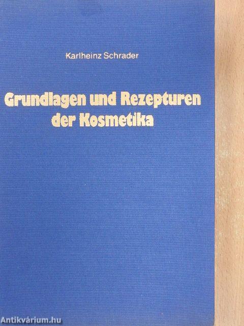 Grundlagen und Rezepturen der Kosmetika