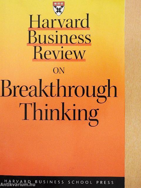 Harvard Business Review on Breakthrough Thinking