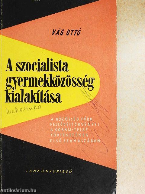 A szocialista gyermekközösség kialakítása