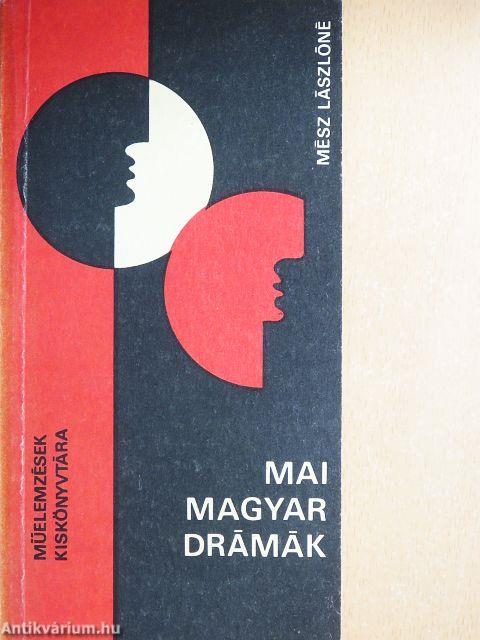 Mai magyar drámák