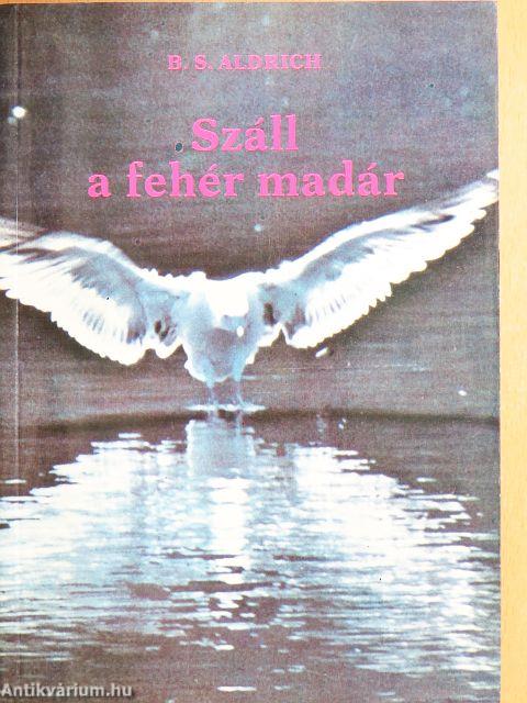 Száll a fehér madár