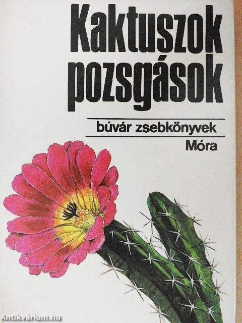 Kaktuszok, pozsgások