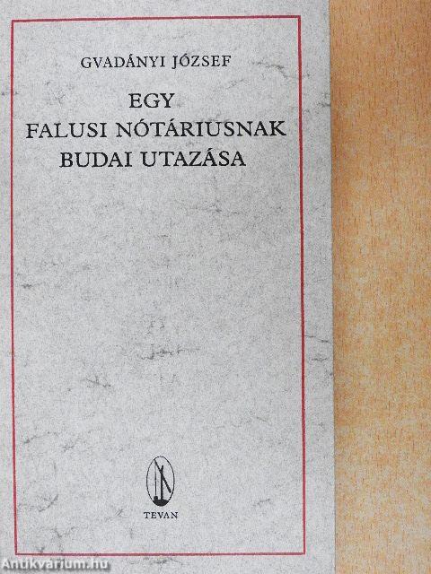 Egy falusi nótáriusnak budai utazása