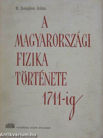 A magyarországi fizika története 1711-ig