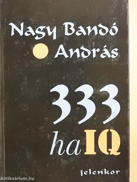 333 haIQ (aláírt példány)