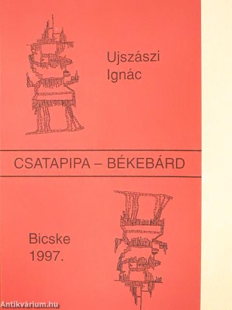 Csatapipa - békebárd (dedikált példány)