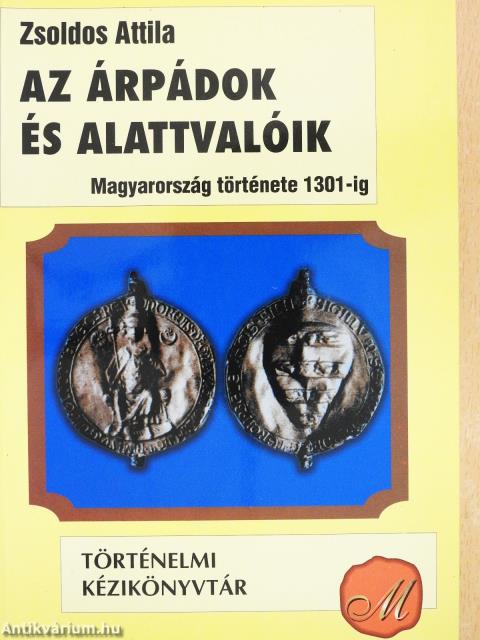 Az Árpádok és alattvalóik (dedikált példány)