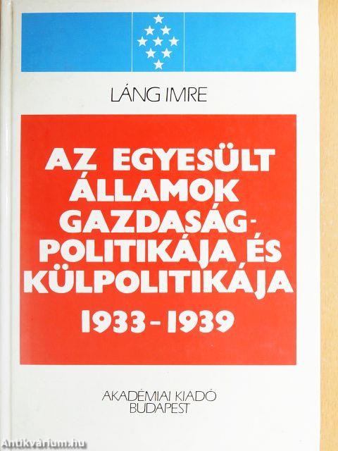Az Egyesült Államok gazdaságpolitikája és külpolitikája (1933-1939)