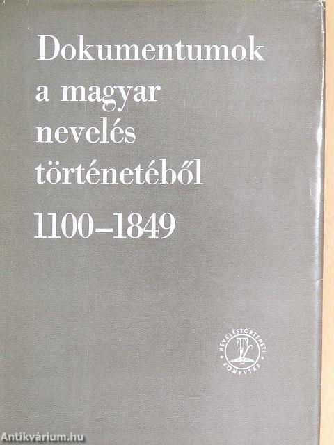 Dokumentumok a magyar nevelés történetéből 1100-1849