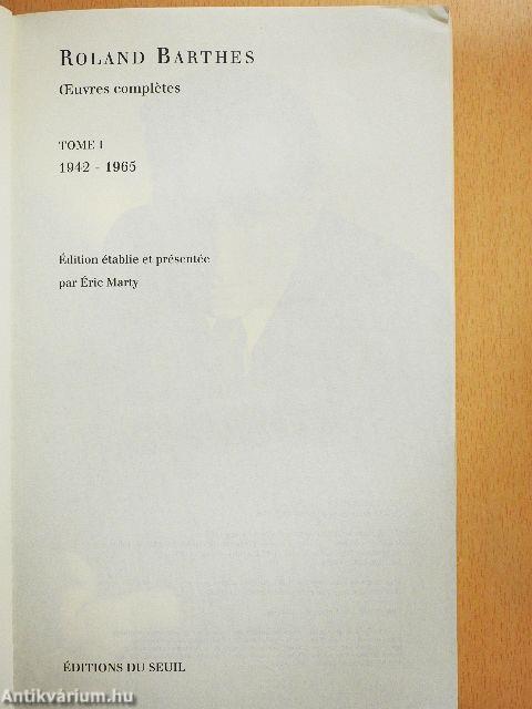 Roland Barthes Oeuvres Complétes I.