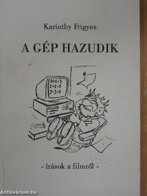 A gép hazudik