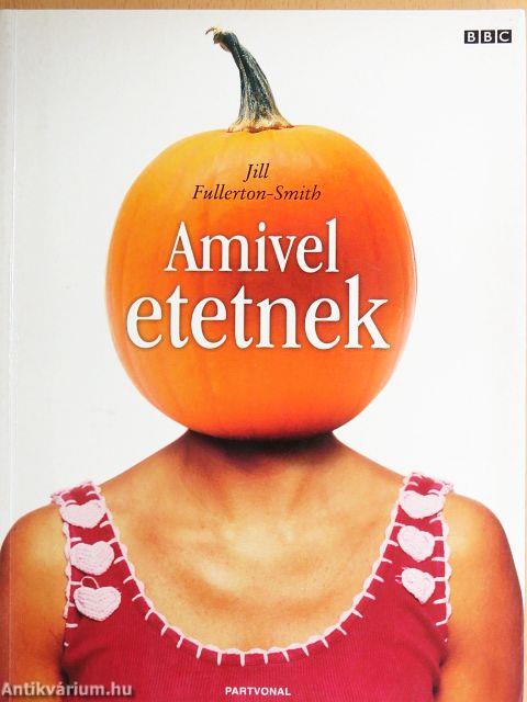 Amivel etetnek