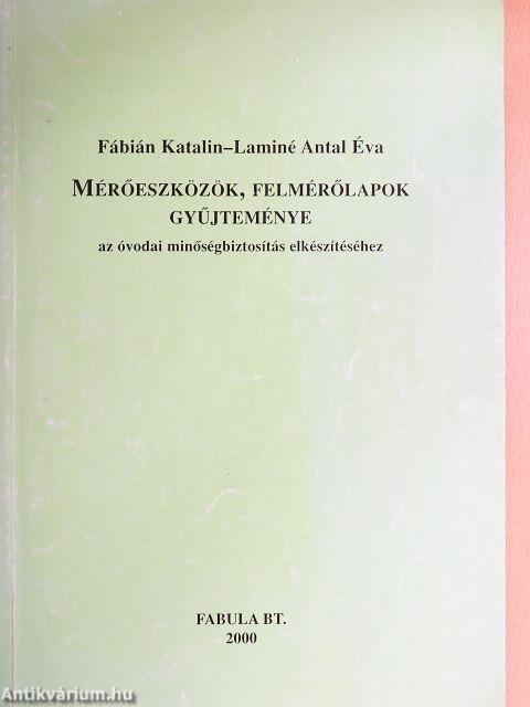 Mérőeszközök, felmérőlapok gyűjteménye az óvodai minőségbiztosítás elkészítéséhez