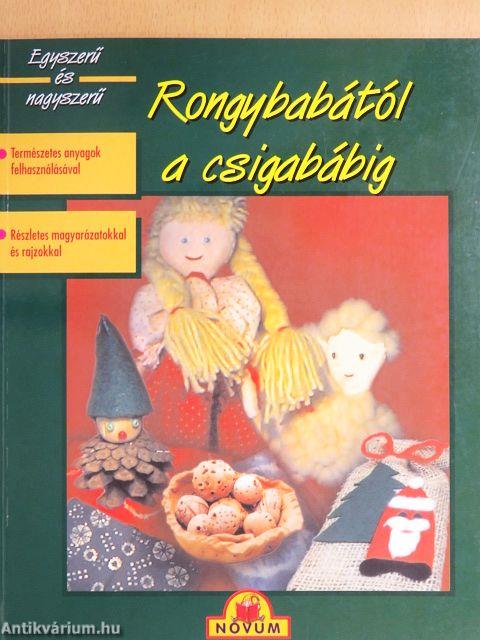 Rongybabától a csigabábig