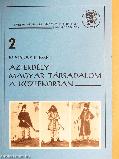 Az erdélyi magyar társadalom a középkorban