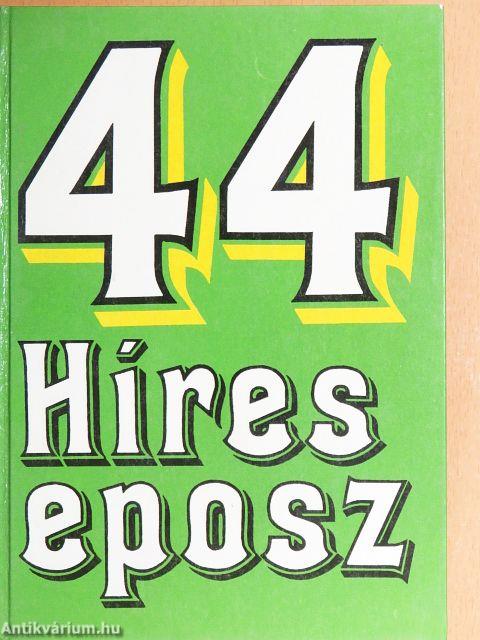 44 híres eposz 