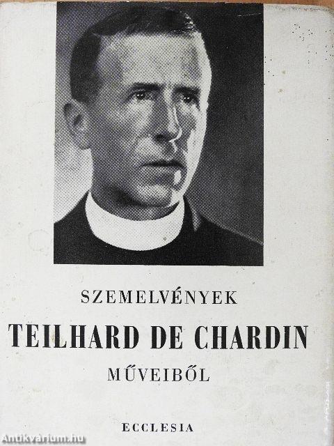 Szemelvények Teilhard de Chardin műveiből