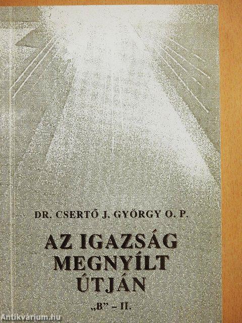 Az igazság megnyílt útján "B"-II.