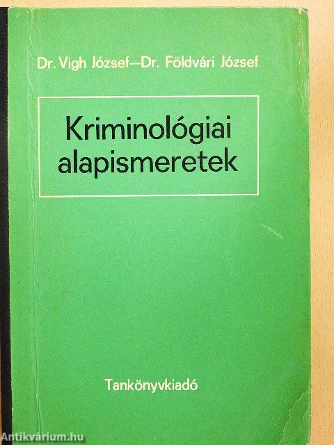 Kriminológiai alapismeretek