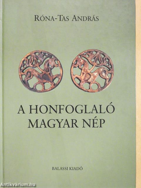 A honfoglaló magyar nép (dedikált példány)