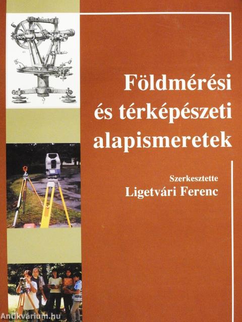 Földmérési és térképészeti alapismeretek (dedikált példány)