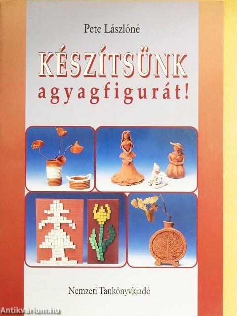 Készítsünk agyagfigurát!