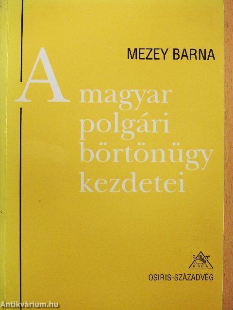 A magyar polgári börtönügy kezdetei