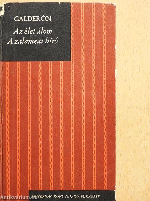Az élet álom/A zalameai bíró