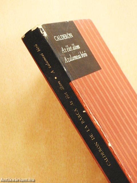 Az élet álom/A zalameai bíró