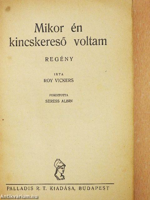 Mikor én kincskereső voltam