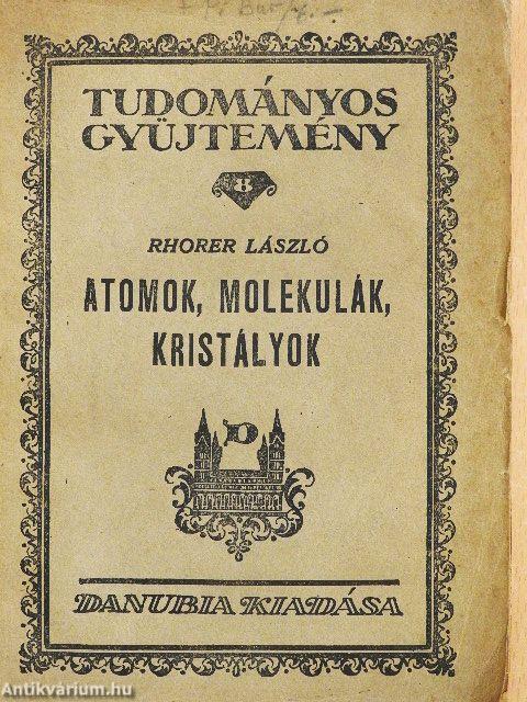 Atomok, molekulák, kristályok