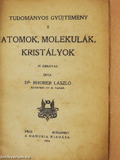 Atomok, molekulák, kristályok