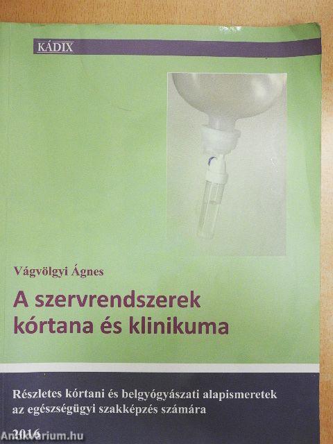 A szervrendszerek kórtana és klinikuma