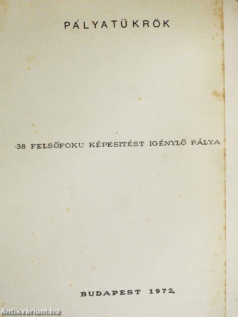 38 felsőfokú képesítést igénylő pálya (nem teljes gyűjtemény)